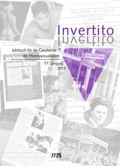 Christiane Leidinger - Invertito. Jahrbuch für die Geschichte der Homosexualitäten / Invertito. 17. Jahrgang 2015, E-bok