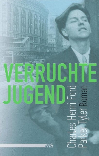Parker Tyler, Charles Henri Ford - Verruchte Jugend, E-bok