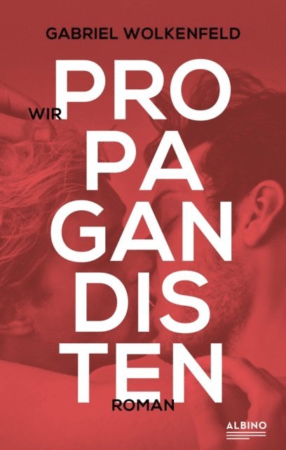 Gabriel Wolkenfeld - Wir Propagandisten, E-bok