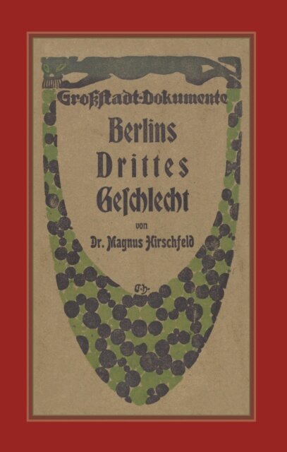 Magnus Hirschfeld - Berlins Drittes Geschlecht, E-bok