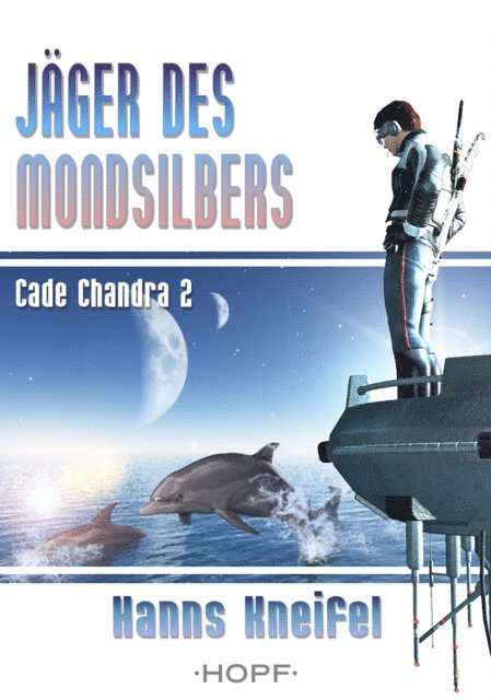 Hanns Kneifel - Cade Chandra 2: Jäger des Mondsilbers, E-bok. Tillgänglighet: Lägg i varukorg
