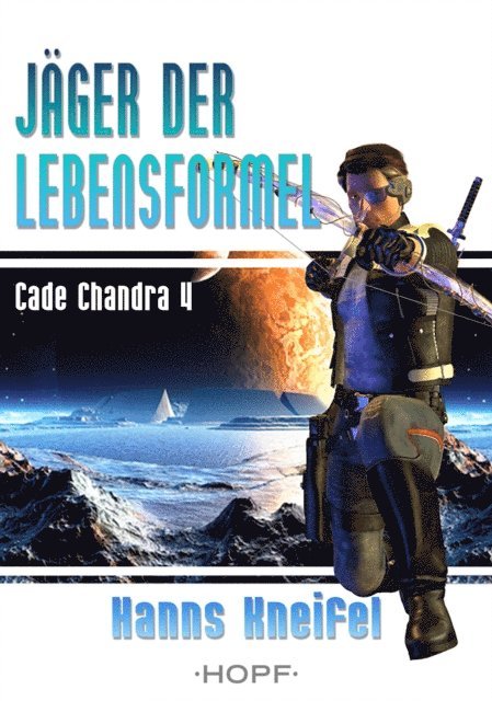Hanns Kneifel - Cade Chandra 4: Jäger der Lebensformel, E-bok. Tillgänglighet: Lägg i varukorg