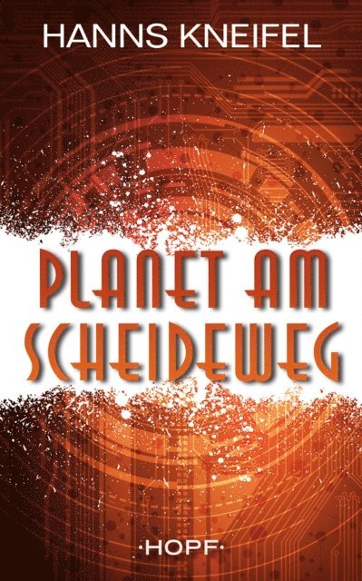 Hanns Kneifel - Planet am Scheideweg, E-bok. Tillgänglighet: Lägg i varukorg
