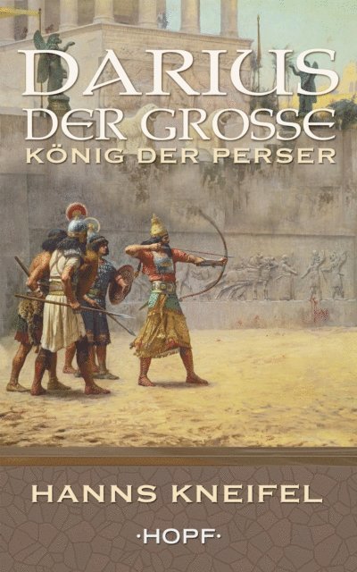 Hanns Kneifel - Darius der Große – König der Perser, E-bok. Tillgänglighet: Lägg i varukorg