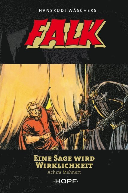 Falk 6: Eine Sage wird Wirklichkeit