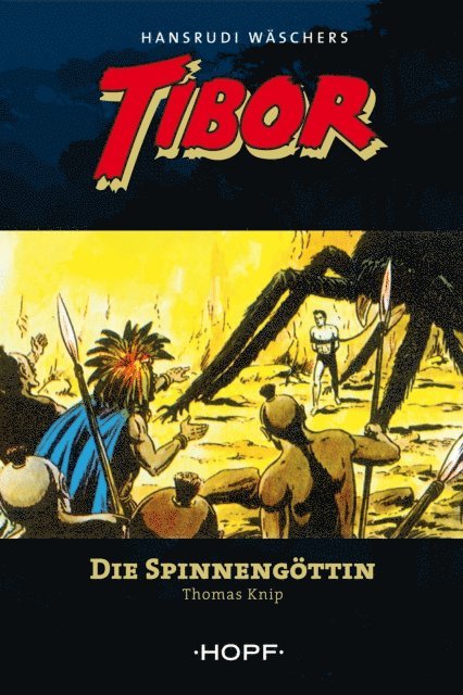 Thomas Knip - Tibor (zweite Serie) 1: Die Spinnengöttin, E-bok