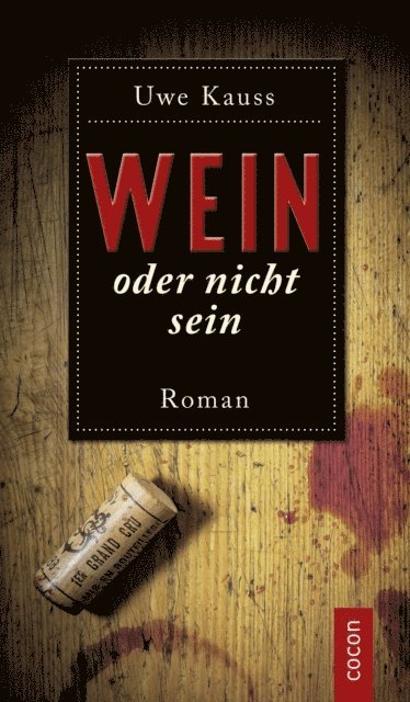 Uwe Kauss - Wein oder nicht sein, E-bok