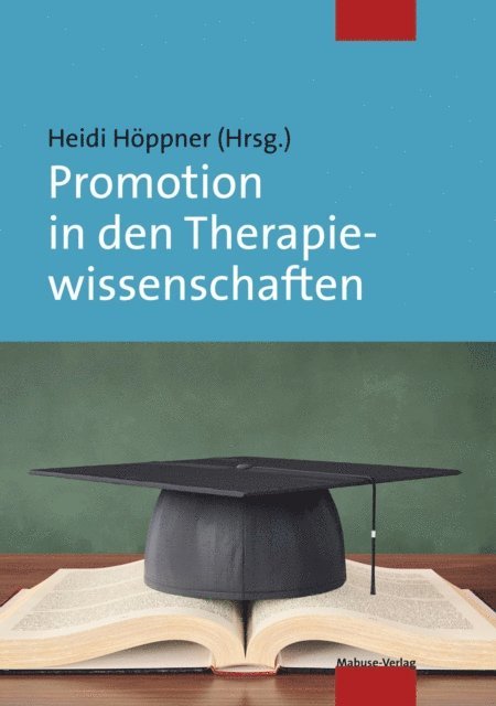 Heidi Hoppner - Promotion in den Therapiewissenschaften, E-bok