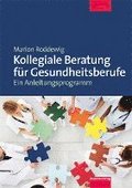 Kollegiale Beratung f�r Gesundheitsberufe