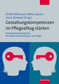 Gestaltungskompetenzen im Pflegealltag stÿrken