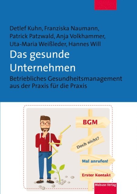 Hannes Will, Uta-Maria Weileder, Anja Volkhammer, Patrick Patzwald, Franziska Naumann, Detlef Kuhn - Das gesunde Unternehmen, E-bok