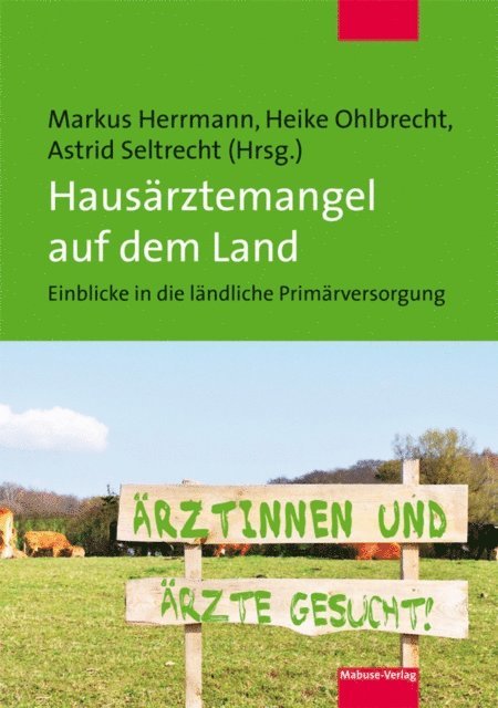 Astrid Seltrecht, Heike Ohlbrecht, Markus Herrmann - Hausärztemangel auf dem Land, E-bok
