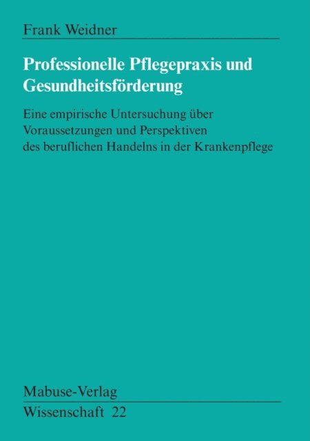 Frank Weidner - Professionelle Pflegepraxis und Gesundheitsförderung, E-bok
