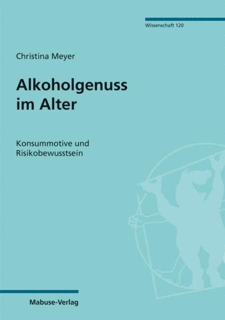 Christina Meyer - Alkoholgenuss im Alter, E-bok