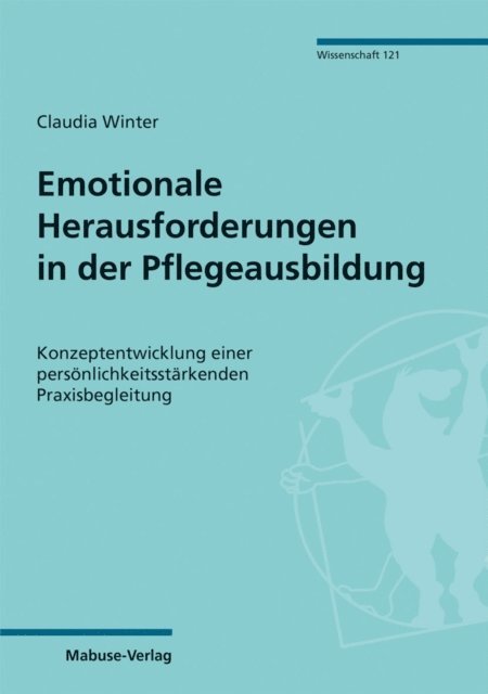 Claudia Winter - Emotionale Herausforderungen in der Pflegeausbildung, E-bok