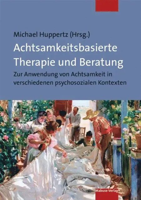 Michael Huppertz - Achtsamkeitsbasierte Therapie und Beratung, E-bok. Tillgänglighet: Lägg i varukorg