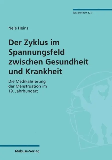 Nele Heins - Der Zyklus im Spannungsfeld zwischen Gesundheit und Krankheit, E-bok. Tillgänglighet: Lägg i varukorg