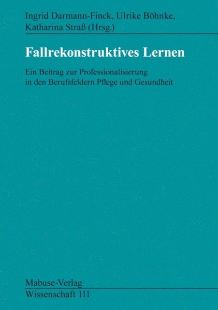 Katharina Stra, Ulrike Bohnke, Ingrid Darmann-Finck - Fallrekonstruktives Lernen, E-bok