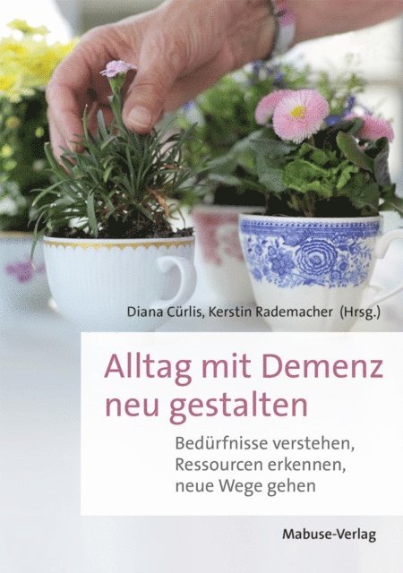 Kerstin Rademacher, Diana Curlis - Alltag mit Demenz neu gestalten, E-bok. Tillgänglighet: Lägg i varukorg