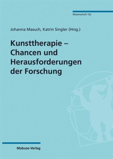 Katrin Singler, Johanna Masuch - Kunsttherapie – Chancen und Herausforderungen der Forschung, E-bok