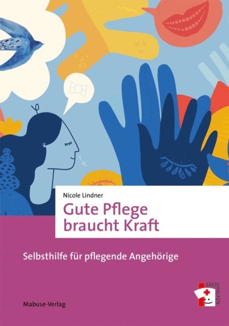 Nicole Lindner - Gute Pflege braucht Kraft, E-bok