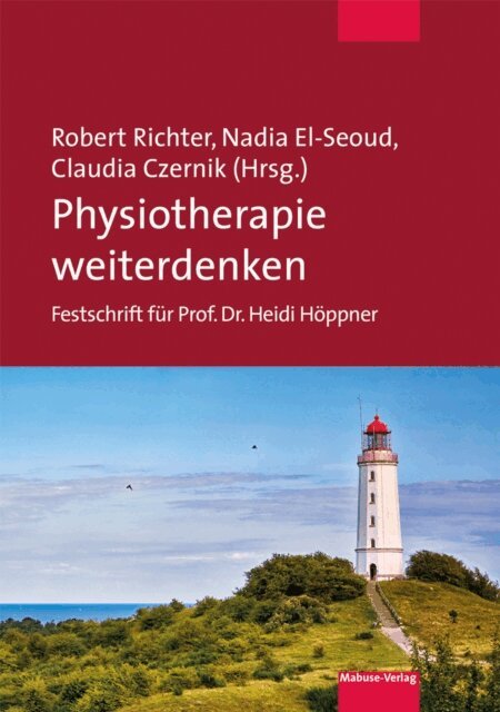 Claudia Czernik, Nadia El-Seoud, Robert Richter - Physiotherapie weiterdenken, E-bok