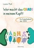 Wer macht das Chaos in meinem Kopf?