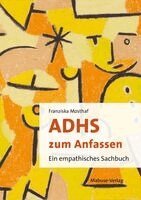Franziska Mosthaf - ADHS zum Anfassen, Häftad
