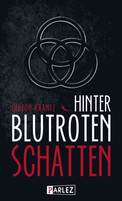 Gereon Krantz - Hinter blutroten Schatten, E-bok