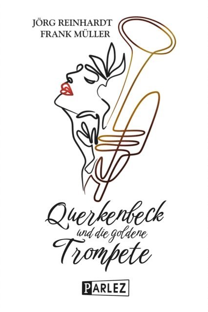 Frank Muller, Jorg Reinhardt - Querkenbeck und die goldene Trompete, E-bok