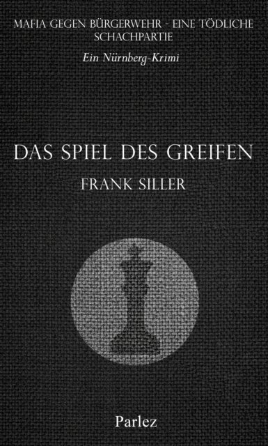 Frank Siller - Das Spiel des Greifen, E-bok