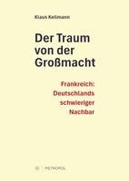 Klaus Kellmann - Der Traum von der Großmacht, Inbunden