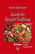 Gesund mit Basischer Ern�hrung, Band 3