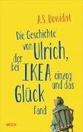 Die Geschichte von Ulrich, der bei Ikea einzog und das Glck fand