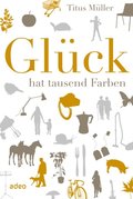 Glück hat tausend Farben