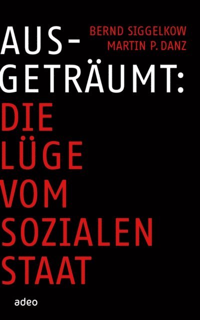 Martin P. Danz, Bernd Siggelkow - Ausgeträumt, E-bok