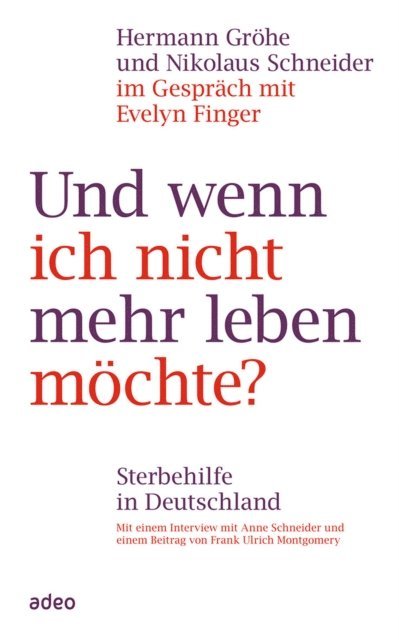 Evelyn Finger, Nikolaus Schneider, Hermann Grohe - Und wenn ich nicht mehr leben möchte?, E-bok