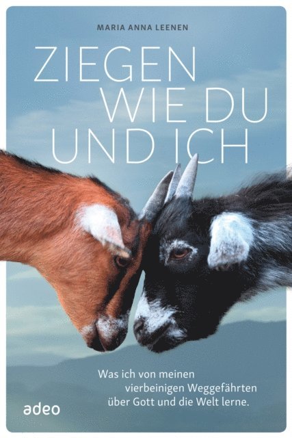 Maria Anna Leenen - Ziegen wie du und ich, E-bok
