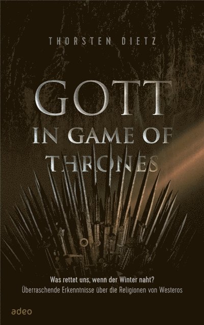 Thorsten Dietz - Gott in Game of Thrones, E-bok