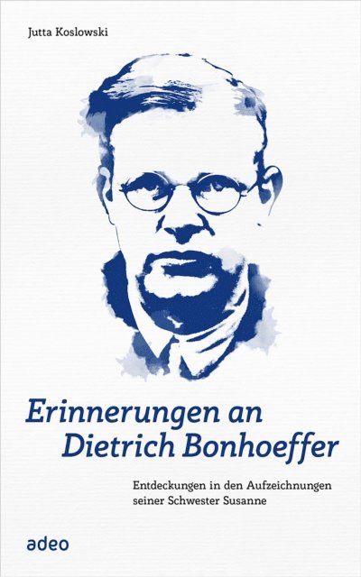 Jutta Koslowski - Erinnerungen an Dietrich Bonhoeffer, E-bok