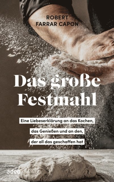 Robert Farrar Capon - Das große Festmahl, E-bok