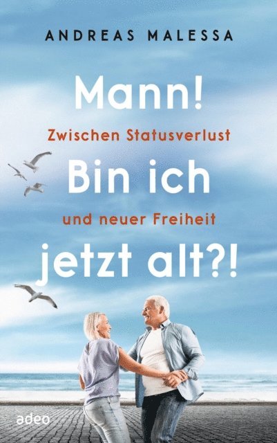 Andreas Malessa - Mann! Bin ich jetzt alt?!, E-bok
