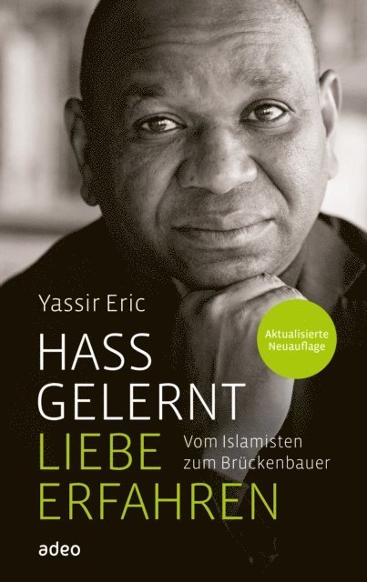 Yassir Eric - Hass gelernt - Liebe erfahren, E-bok