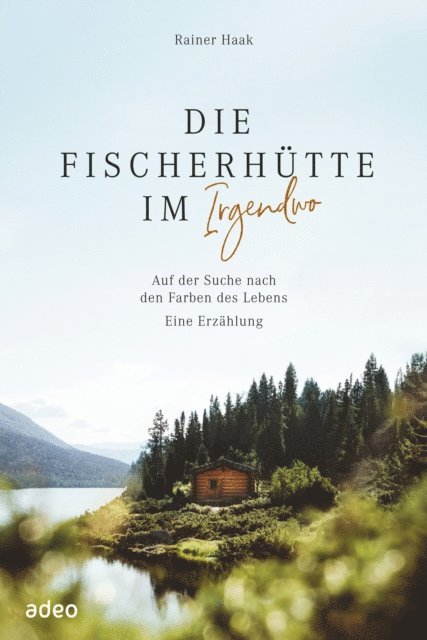 Rainer Haak - Die Fischerhütte im Irgendwo, E-bok