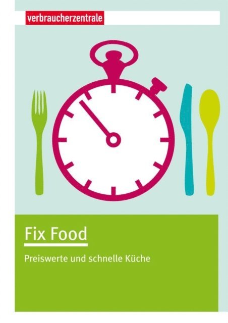 Claudia Boss-Teichmann - Fix Food, E-bok