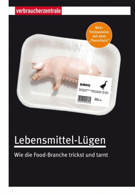 Claudia Wei, Janina Lobel, Andrea Schauff, Birgit Klein - Lebensmittel-Lügen, E-bok