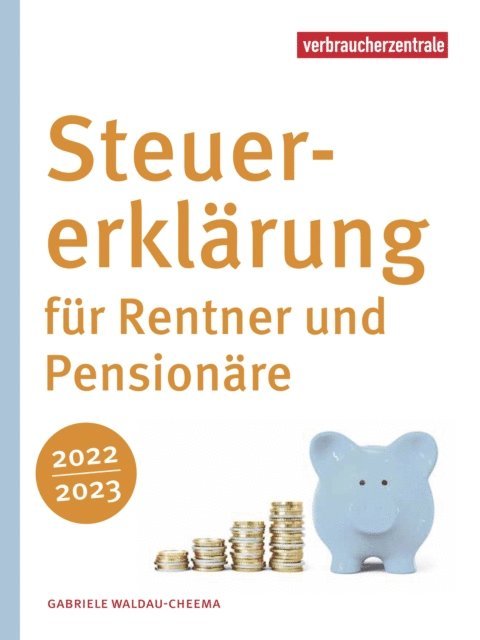 Gabriele Waldau-Cheema - Steuererklärung für Rentner und Pensionäre 2022/2023, E-bok
