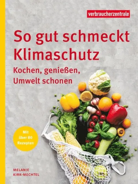 Melanie Kirk-Mechtel, Dirk Przibylla - So gut schmeckt Klimaschutz, E-bok. Tillgänglighet: Lägg i varukorg