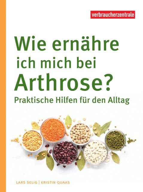 Kristin Quaas, Lars Selig, Verbraucherzentrale NRW - Wie ernähre ich mich bei Arthrose?, E-bok