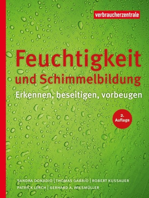 Gerd A. Wiesmuller, Patrick Lerch, Robert Kussauer, Thomas Gabrio, Sandra Donadio - Feuchtigkeit und Schimmelbildung, E-bok